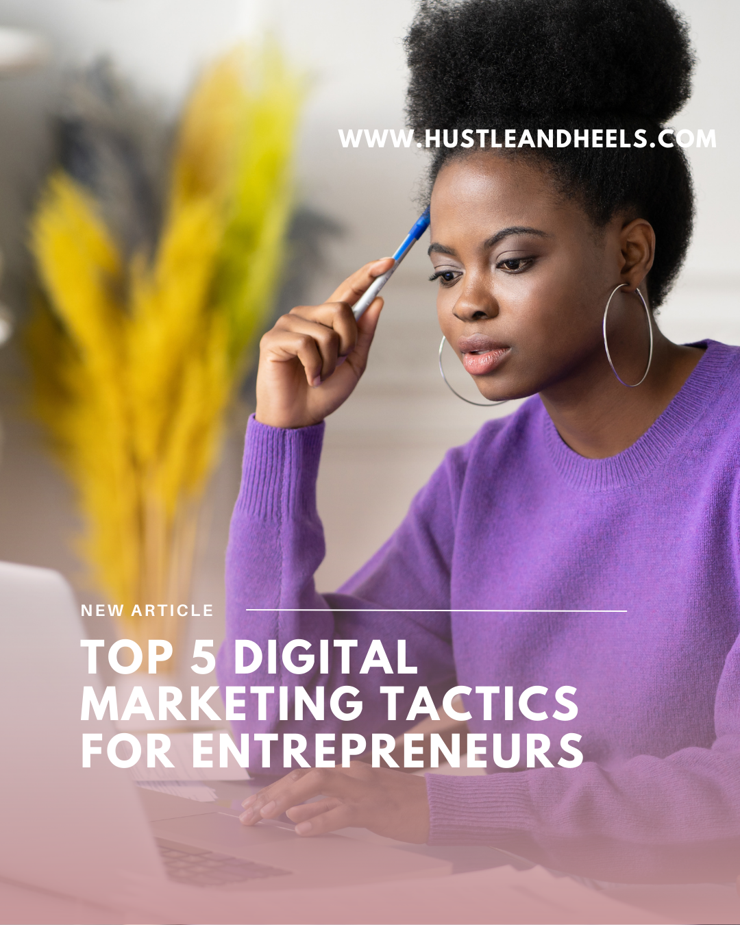 Top 5 digital marketing tactics for entrepreneurs